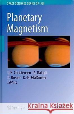 Planetary Magnetism U. R. Christensen A. Balogh D. Breuer 9781441959003 Springer