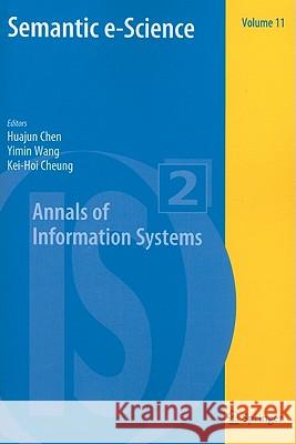 Semantic e-Science Huajun Chen Yimin Wang Kei-Hoi Cheung 9781441959027 Springer