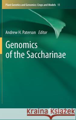 Genomics of the Saccharinae Andrew H. Paterson 9781441959461 Not Avail