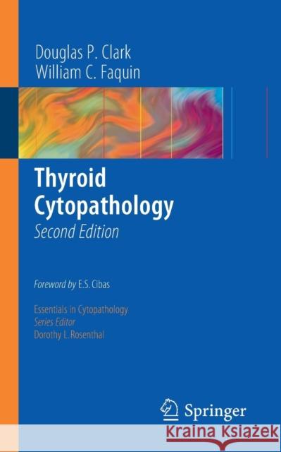 Thyroid Cytopathology  Clark 9781441959522 0