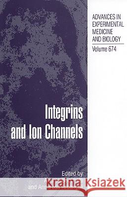 Integrins and Ion Channels: Molecular Complexes and Signaling Becchetti, Andrea 9781441960658