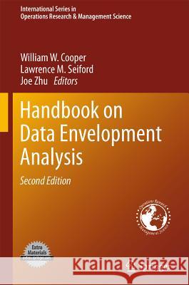 Handbook on Data Envelopment Analysis William W. Cooper Lawrence M. Seiford Joe Zhu 9781441961501 Springer-Verlag New York Inc.