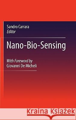Nano-Bio-Sensing Sandro Carrara 9781441961686 Not Avail