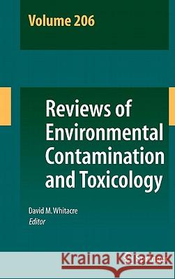 Reviews of Environmental Contamination and Toxicology Volume 206 David M. Whitacre 9781441962591 Springer