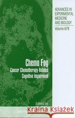 Chemo Fog: Cancer Chemotherapy-Related Cognitive Impairment Raffa, Robert B. 9781441963055