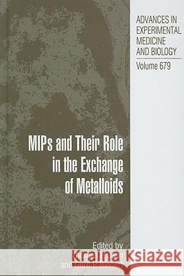MIPS and Their Roles in the Exchange of Metalloids Jahn, Thomas P. 9781441963147 SPRINGER-VERLAG NEW YORK INC.