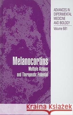 Melanocortins: Multiple Actions and Therapeutic Potential Catania, Anna 9781441963536