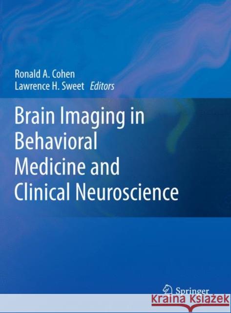 Brain Imaging in Behavioral Medicine and Clinical Neuroscience  9781441963727 Springer-Verlag New York Inc.