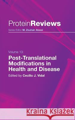 Post-Translational Modifications in Health and Disease Cecilio J. Vidal 9781441963819 Not Avail