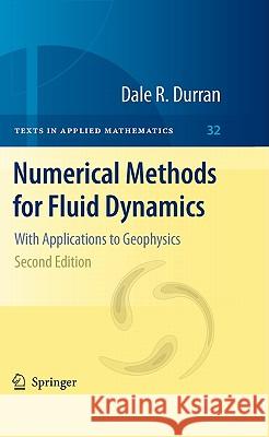 Numerical Methods for Fluid Dynamics: With Applications to Geophysics Durran, Dale R. 9781441964113 0