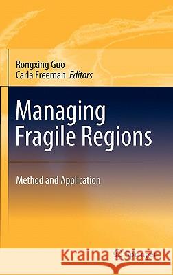 Managing Fragile Regions: Method and Application Guo, Rongxing 9781441964359 Not Avail