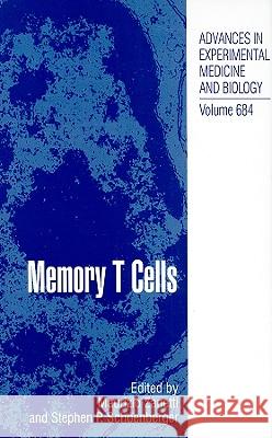 Memory T Cells Maurizio Zanetti Stephen P. Schoenberger 9781441964502
