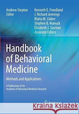 Handbook of Behavioral Medicine: Methods and Applications Steptoe, Andrew 9781441964830 Springer
