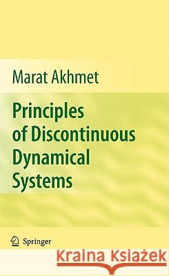 Principles of Discontinuous Dynamical Systems Marat Akhmet 9781441965806 Springer