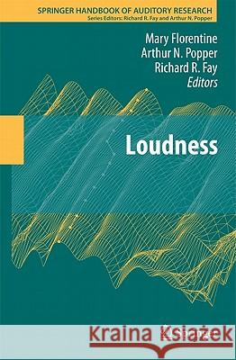 Loudness Mary Florentine Arthur N. Popper Richard R. Fay 9781441967114 Not Avail