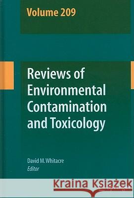 Reviews of Environmental Contamination and Toxicology, Volume 209 Whitacre, David M. 9781441968821 Not Avail