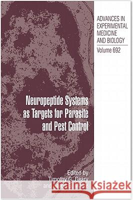Neuropeptide Systems as Targets for Parasite and Pest Control Timothy G. Geary Aaron Maule 9781441969019 Not Avail