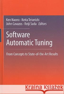 Software Automatic Tuning: From Concepts to State-Of-The-Art Results Naono, Ken 9781441969347 Not Avail