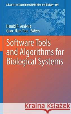 Software Tools and Algorithms for Biological Systems Hamid R. Arabnia Quoc-Nam Tran 9781441970459 Springer