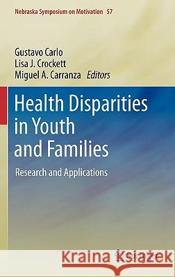 Health Disparities in Youth and Families: Research and Applications Carlo, Gustavo 9781441970916 Not Avail