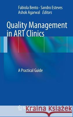 Quality Management in Art Clinics: A Practical Guide Bento, Fabiola 9781441971388 Springer