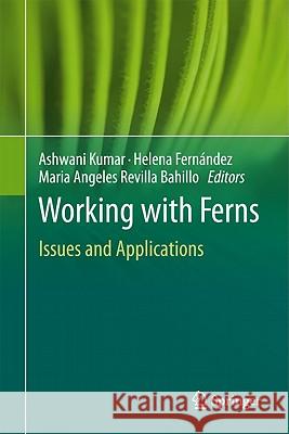 Working with Ferns: Issues and Applications Fernández, Helena 9781441971616 Not Avail