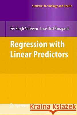 Regression with Linear Predictors Per Kragh Andersen 9781441971692 Springer