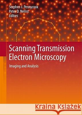 Scanning Transmission Electron Microscopy: Imaging and Analysis Pennycook, Stephen J. 9781441971999 Not Avail