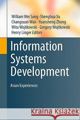 Information Systems Development: Asian Experiences Song, William Wei 9781441972057 Not Avail