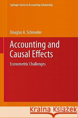 Accounting and Causal Effects: Econometric Challenges Schroeder, Douglas A. 9781441972248 Not Avail