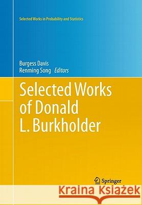Selected Works of Donald L. Burkholder Burgess Davis Renming Song 9781441972446 Not Avail