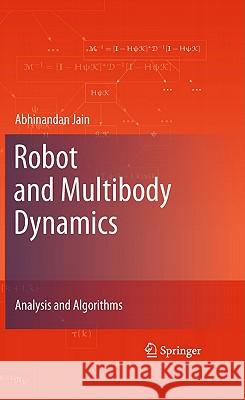 Robot and Multibody Dynamics: Analysis and Algorithms Jain, Abhinandan 9781441972668 Not Avail