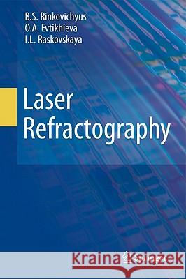 Laser Refractography Bronyus Rinkevichyus Olga Evtikhieva Irina Raskovskaya 9781441973962 Not Avail