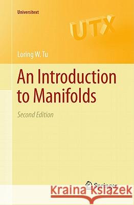 An Introduction to Manifolds Loring W Tu 9781441973993 0
