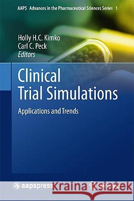 Clinical Trial Simulations: Applications and Trends Kimko, Holly H. C. 9781441974143 Not Avail