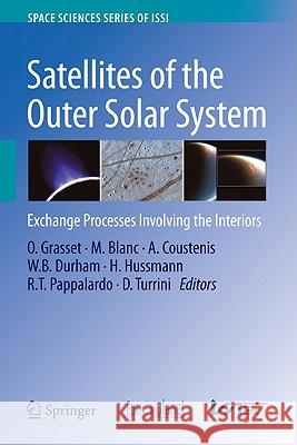 Satellites of the Outer Solar System: Exchange Processes Involving the Interiors Grasset, O. 9781441974389 Not Avail