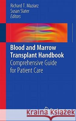 Blood and Marrow Transplant Handbook: Comprehensive Guide for Patient Care Maziarz, Richard T. 9781441975058 Springer