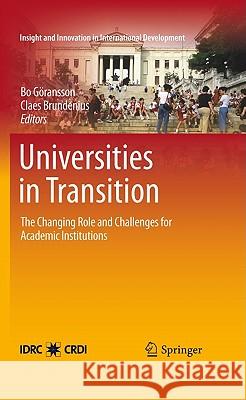 Universities in Transition: The Changing Role and Challenges for Academic Institutions Göransson, Bo 9781441975089 Not Avail