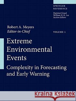Extreme Environmental Events Set: Complexity in Forecasting and Early Warning Meyers, Robert A. 9781441976949 Not Avail