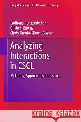 Analyzing Interactions in CSCL: Methods, Approaches and Issues Puntambekar, Sadhana 9781441977090 Not Avail