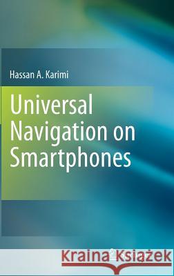 Universal Navigation on Smartphones  Karimi 9781441977403 0