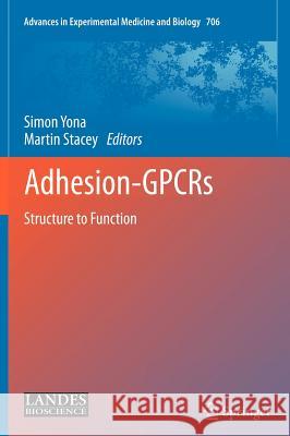 Adhesion-Gpcrs: Structure to Function Yona, Simon 9781441979124 Springer Science+Business Media