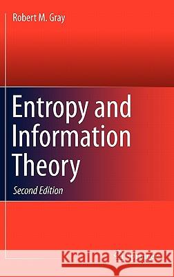 Entropy and Information Theory  Gray 9781441979698 0