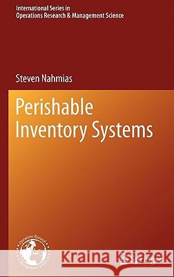 Perishable Inventory Systems Steven Nahmias 9781441979988 Not Avail