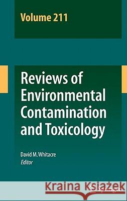 Reviews of Environmental Contamination and Toxicology Volume 211 David M. Whitacre 9781441980106 Not Avail