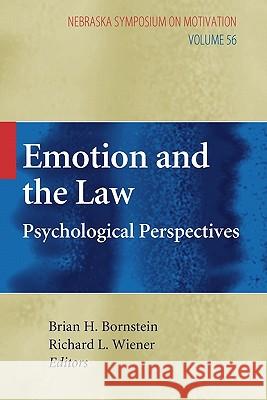 Emotion and the Law: Psychological Perspectives Bornstein, Brian H. 9781441981240