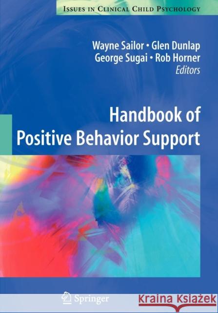 Handbook of Positive Behavior Support Wayne Sailor Glen Dunlap George Sugai 9781441981356