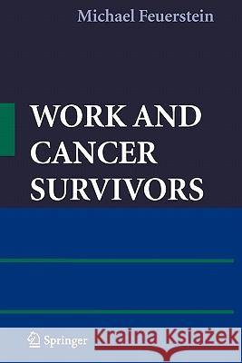 Work and Cancer Survivors Michael Feuerstein 9781441981554 Springer