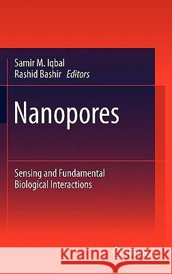 Nanopores: Sensing and Fundamental Biological Interactions Iqbal, Samir M. 9781441982513 Not Avail
