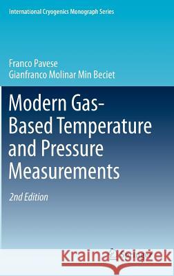 Modern Gas-Based Temperature and Pressure Measurements Franco Pavese Gianfranco Molinar 9781441982810